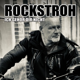 ROCKSTROH - ICH GEHÖR DIR NICHT